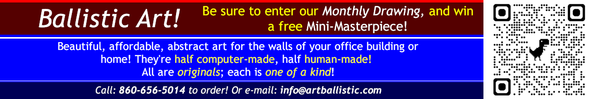 digital art, ballistic art,computer art,masterpieces,art,painting,office art,wall art,iexpensive art,original art,original masterpiece,original masterpieces,artist,genius,michelangelo,da vinci,picasso